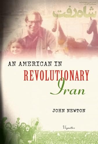 Beispielbild fr An American in Revolutionary Iran zum Verkauf von Wonder Book