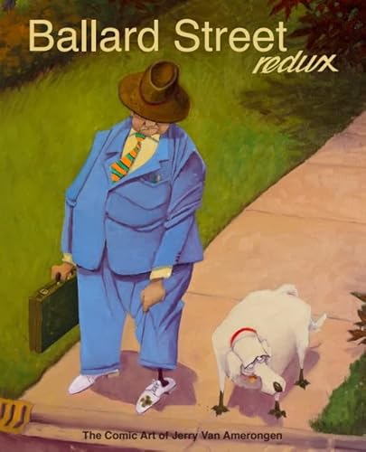 

Ballard Street Redux: The Comic Art of Jerry Van Amerongen
