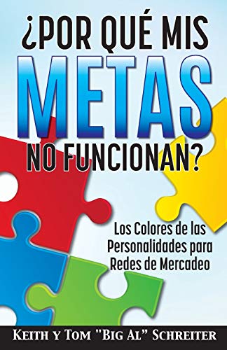 

Por Qué Mis Metas No Funcionan : Los Colores de las Personalidades para Redes de Mercadeo -Language: spanish