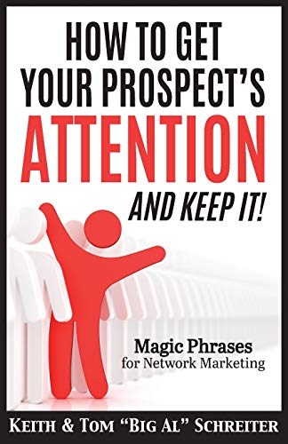 Stock image for How to Get Your Prospect's Attention and Keep It!: Magic Phrases for Network Marketing for sale by SecondSale