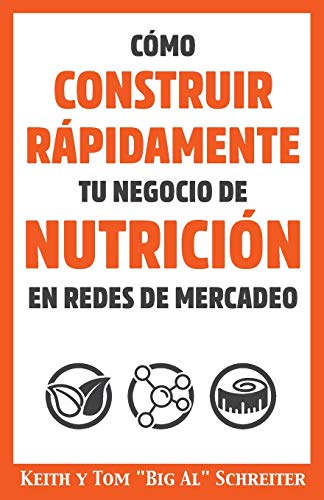 Stock image for Cmo Construir Rpidamente tu Negocio de Nutricin en Redes de Mercadeo (Spanish Edition) for sale by GF Books, Inc.