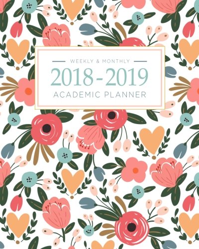 9781948209182: 2018-2019 Academic Planner Weekly And Monthly: Calendar Schedule Organizer and Journal Notebook With Inspirational Quotes And Floral Lettering Cover (August 2018 through July 2019)