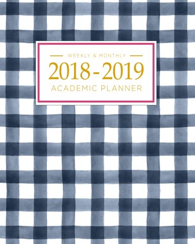 20182019-Academic-Planner-Weekly-And-Monthly-Calendar-Schedule-Organizer-and-Journal-Notebook-With-Inspirational-Quotes-And-Gingham-Cover-August-2018-through-July-2019