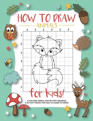 Stock image for How To Draw Animals For Kids: A Fun and Simple Step-by-Step Drawing and Activity Book for Kids to Learn to Draw for sale by SecondSale