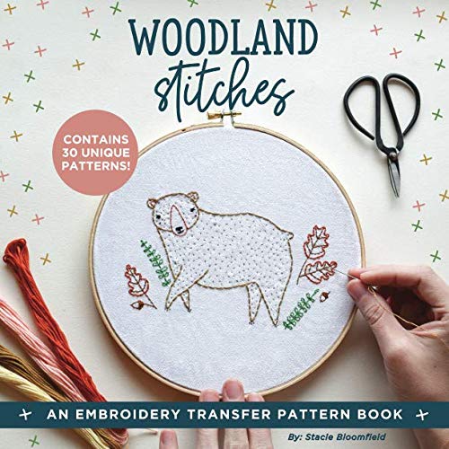 Stock image for Woodland Stitches: An Embroidery Transfer Pattern Book With Inspirational Quotes and Woodland Designs for sale by St Vincent de Paul of Lane County