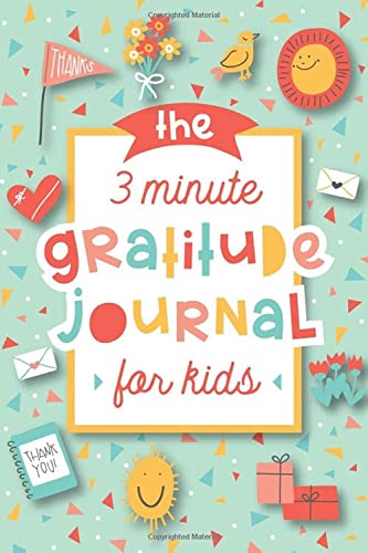 Imagen de archivo de The 3 Minute Gratitude Journal for Kids: A Journal to Teach Children to Practice Gratitude and Mindfulness a la venta por SecondSale