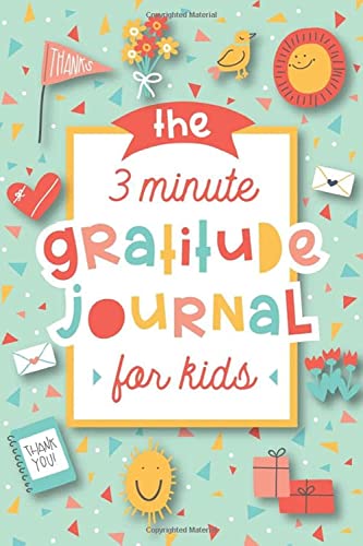 Stock image for The 3 Minute Gratitude Journal for Kids: A Journal to Teach Children to Practice Gratitude and Mindfulness for sale by Your Online Bookstore
