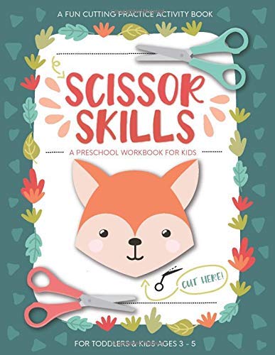 Scissor Skills Preschool Workbook for Kids: A Fun Cutting Practice Activity  Book for Toddlers and Kids ages 3-5: Scissor Practice for Preschool  40  Pages of Fun Animals, Shapes and Patterns 