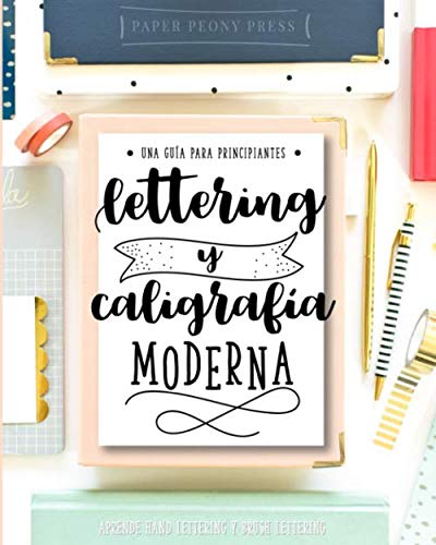 Beispielbild fr Lettering y caligrafa moderna: Una gua para principantes: Aprende hand lettering y brush lettering zum Verkauf von medimops