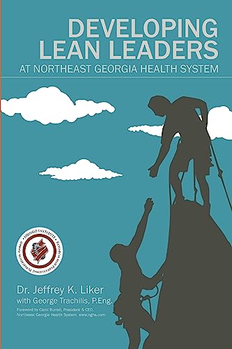 Stock image for Developing Lean Leaders at Northeast Georgia Health System for sale by Lucky's Textbooks