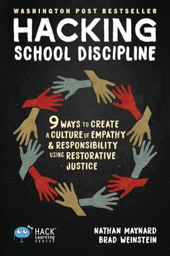Beispielbild fr Hacking School Discipline: 9 Ways to Create a Culture of Empathy and Responsibility Using Restorative Justice (Hack Learning Series) zum Verkauf von SecondSale