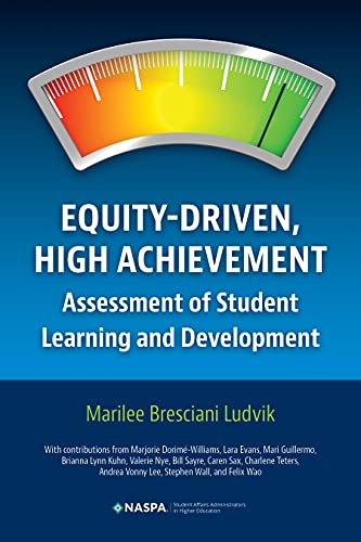 Stock image for Equity-Driven, High Achievement Assessment of Student Learning and Development for sale by Irish Booksellers