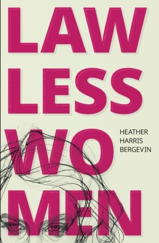Stock image for Lawless Women for sale by GF Books, Inc.