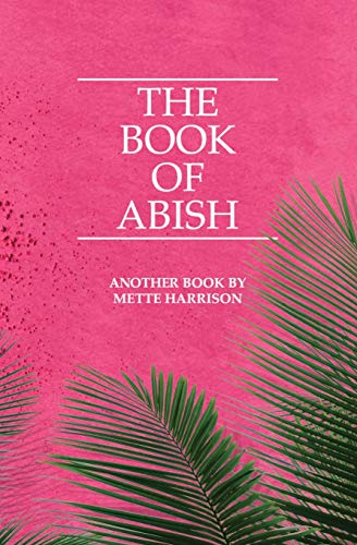 Beispielbild fr The Book of Abish zum Verkauf von -OnTimeBooks-