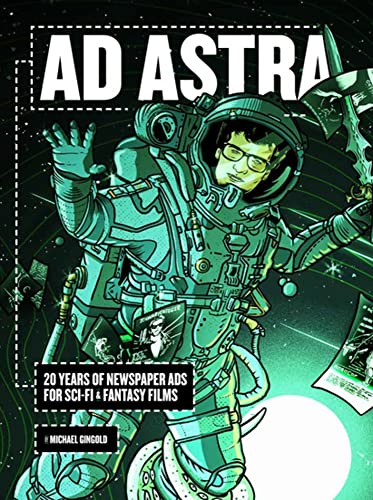 Stock image for Ad Astra: 20 Years of Newspaper Ads for Sci-Fi & Fantasy Films for sale by Chiron Media