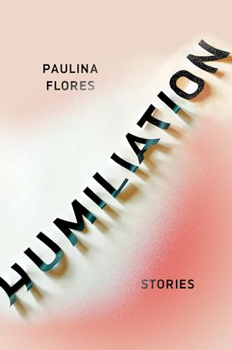 Imagen de archivo de Humiliation : Stories a la venta por Better World Books