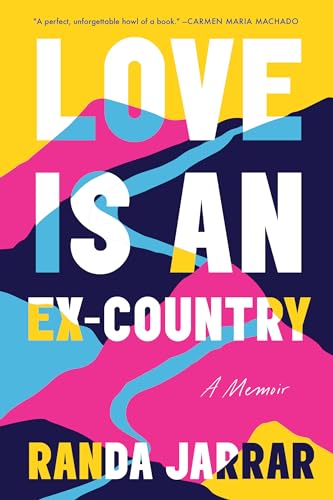 9781948226585: Love Is an Ex-Country: A Memoir