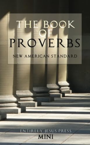 Beispielbild fr The Book of Proverbs: Entirely Jesus Press Mini: New American Standard zum Verkauf von Irish Booksellers