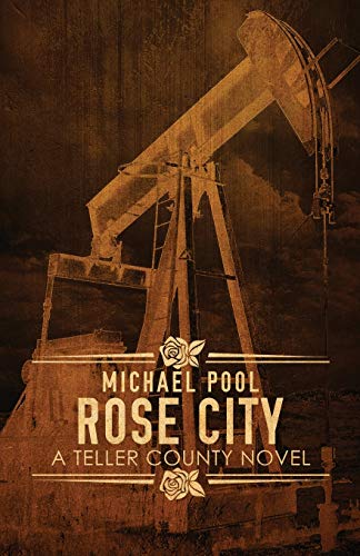 Stock image for Rose City (A Teller County Novel) for sale by Bookmonger.Ltd