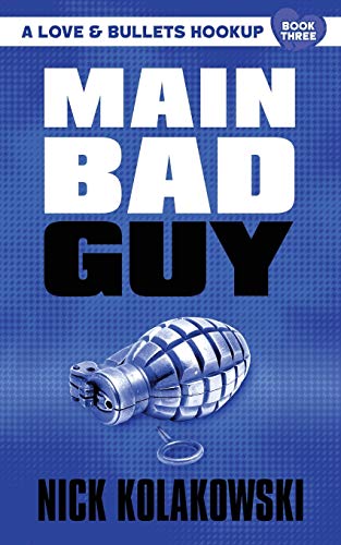 Stock image for Main Bad Guy (A Love & Bullets Hookup) for sale by SecondSale