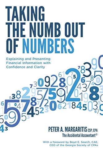 Beispielbild fr Taking the Numb Out of Numbers: Explaining and Presenting Financial Information with Confidence and Clarity zum Verkauf von Goodwill of Colorado