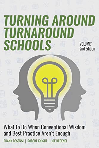Stock image for Turning Around Turnaround Schools : What to Do When Conventional Wisdom and Best Practice Aren't Enough for sale by Better World Books