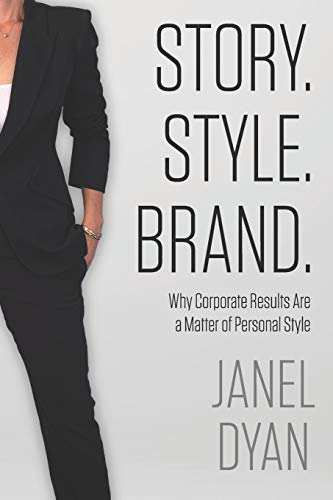 Beispielbild fr Story. Style. Brand.: Why Corporate Results Are a Matter of Personal Style zum Verkauf von Open Books