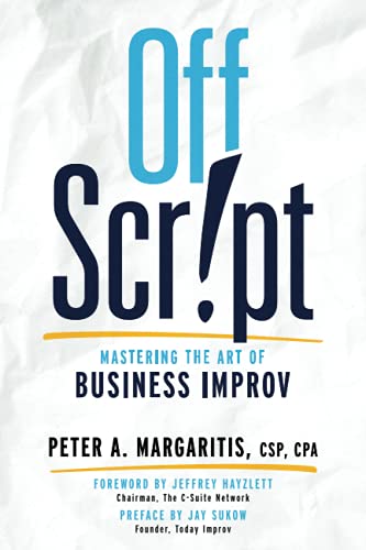 Beispielbild fr Off Script: Mastering the Art of Business Improv zum Verkauf von Goodwill