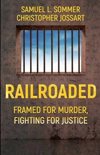 Imagen de archivo de RAILROADED: Framed For Murder, Fighting For Justice a la venta por Book Deals