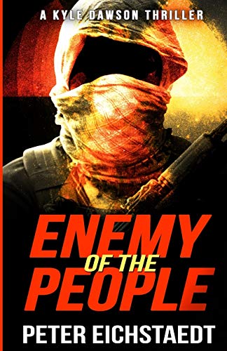 Beispielbild fr Enemy Of The People : A Kyle Dawson Thriller zum Verkauf von Better World Books