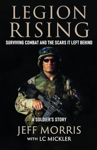 Stock image for LEGION RISING: Surviving Combat And The Scars It Left Behind for sale by SecondSale