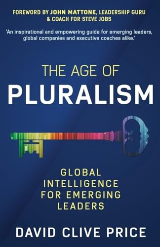 Imagen de archivo de THE AGE OF PLURALISM: Global Intelligence For Emerging Leaders a la venta por California Books
