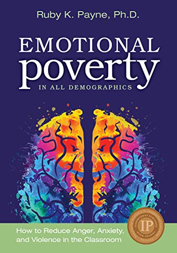 Beispielbild fr Emotional Poverty in All Demographics : How to Reduce Anger, Anxiety, and Violence in the Classroom zum Verkauf von Better World Books
