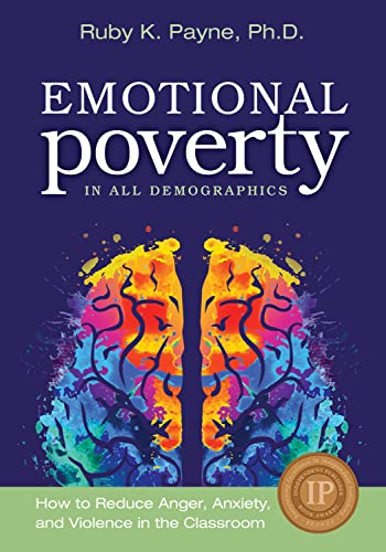 Stock image for Emotional Poverty in All Demographics How to Reduce Anger, Anxiety, and Violence in the Classroom for sale by Once Upon A Time Books