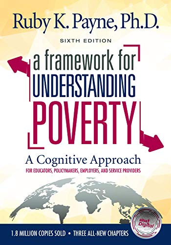 Imagen de archivo de A Framework for Understanding Poverty - A Cognitive Approach (Sixth Edition) a la venta por HPB-Emerald