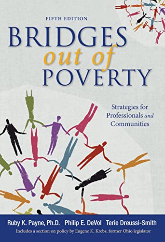 Stock image for Bridges Out of Poverty: Strategies for Professionals and Communities (Fifth Edition) for sale by Goodwill of Colorado