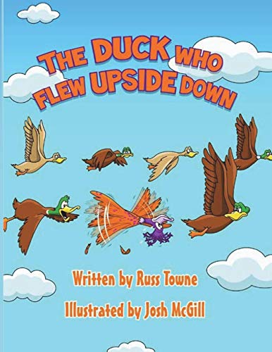 Beispielbild fr The Duck Who Flew Upside Down zum Verkauf von Lucky's Textbooks