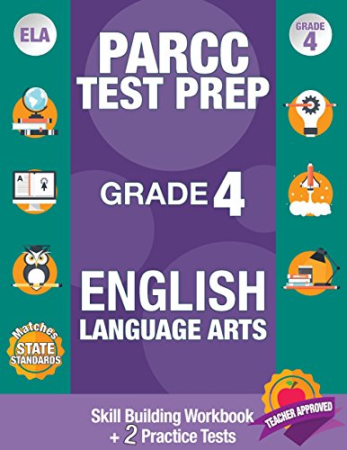 Stock image for PARCC Test Prep Grade 4 English Language Arts: Common Core Grade 4 PARCC, PARCC Test Prep Grade 4 Reading, PARCC Practice Book Grade 4, Common Core Workbooks Grade 4 ELA (PARCC Practice Books) for sale by GF Books, Inc.