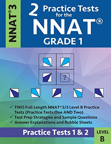 Stock image for 2 Practice Tests for the NNAT Grade 1 NNAT 3 Level B: Practice Tests 1 and 2: NNAT 3 Grade 1 Level B Test Prep Book for the Naglieri Nonverbal Ability Test for sale by BooksRun