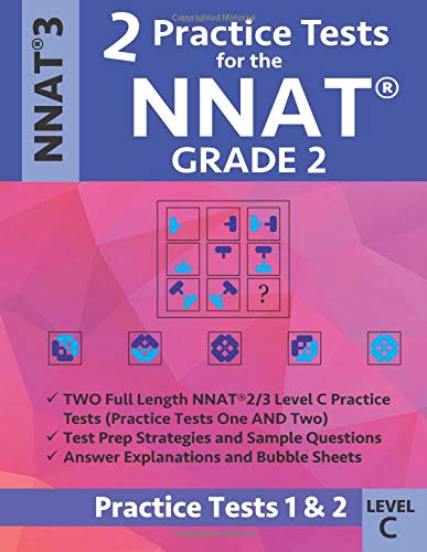 Stock image for 2 Practice Tests for the NNAT Grade 2 NNAT3 Level C: Practice Tests 1 and 2: NNAT 3 Grade 2 Level C Test Prep Book for the Naglieri Nonverbal Ability Test for sale by ThriftBooks-Dallas