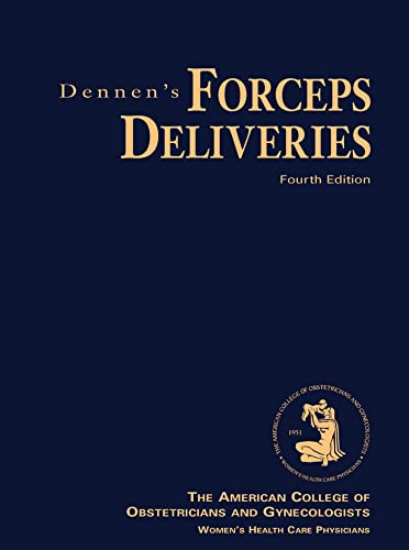 Stock image for Dennen's Forceps Deliveries, Fourth Edition for sale by THE SAINT BOOKSTORE