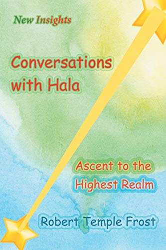 9781948260978: Conversations with Hala: Ascent to the Highest Realm