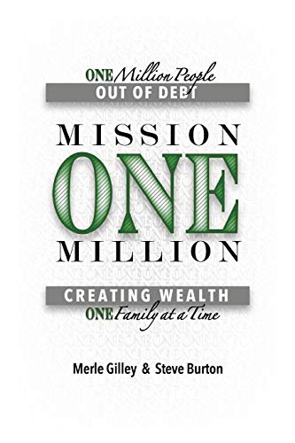 Imagen de archivo de Mission One Million: Creating Wealth One Family at a Time a la venta por Orion Tech