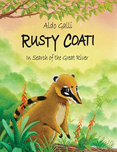 9781948261340: Rusty Coati: In Search of the Great River