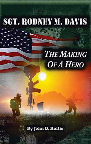 Beispielbild fr SGT. RODNEY M. DAVIS: "The Making of a Hero" zum Verkauf von Monster Bookshop