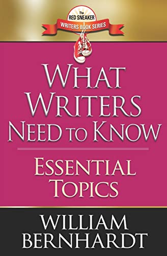 Stock image for What Writers Need to Know: Essential Topics (Red Sneaker Writers Book Series) for sale by HPB-Diamond