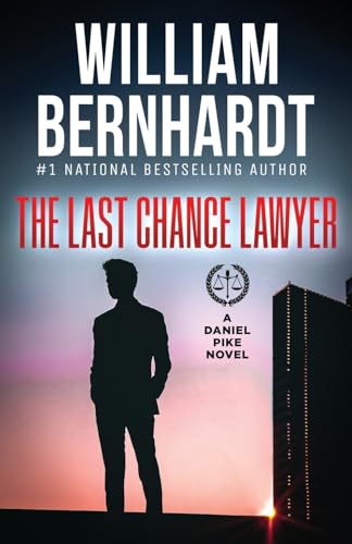 9781948263856: The Last Chance Lawyer (Daniel Pike Legal Thriller Series)