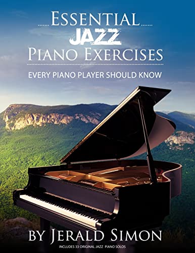 9781948274036: Essential Jazz Piano Exercises Every Piano Player Should Know: Learn jazz basics, including blues scales, ii-V-I chord progressions, modal jazz ... Piano Player Should Know by Jerald Simon)
