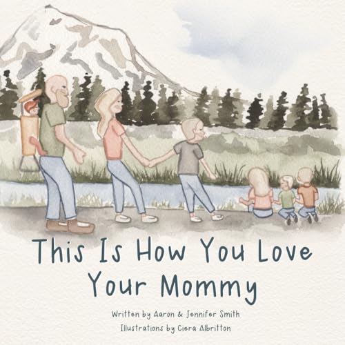 Beispielbild fr This Is How You Love Your Mommy: A Children's Book About How A Son Learns To Love Through a Father's Example zum Verkauf von GF Books, Inc.