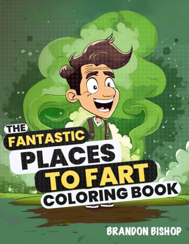Stock image for The Fantastic Places to Fart Coloring Book for sale by THE SAINT BOOKSTORE